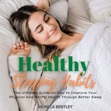 Healthy Sleeping Habits - Monica Bentley