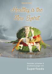 Healthy is the New Spirit