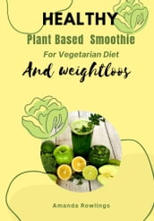 Healthy plant based smoothies for vegetarian diets