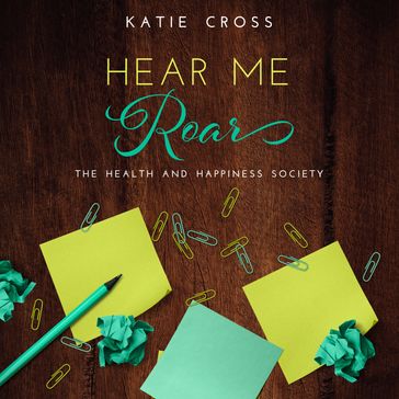 Hear Me Roar - Katie Cross