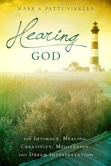 Hearing God - Dr. Mark Virkler - Patti Virkler