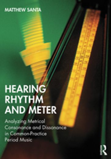 Hearing Rhythm and Meter - Matthew Santa