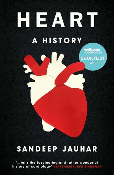 Heart: A History - Sandeep Jauhar