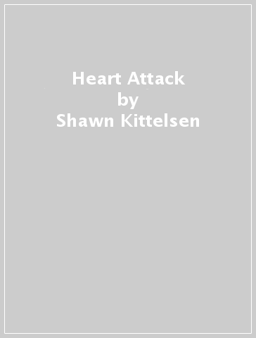 Heart Attack - Shawn Kittelsen