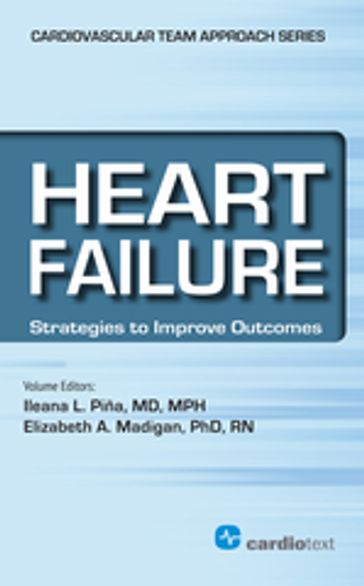 Heart Failure - PhD  RN Elizabeth Madigan - MD  MPH Ileana Pina