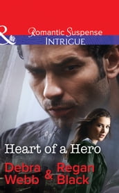 Heart Of A Hero (The Specialists: Heroes Next Door, Book 2) (Mills & Boon Intrigue)