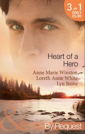 Heart Of A Hero: The Soldier s Seduction / The Heart of a Mercenary / Straight Through the Heart (Mills & Boon By Request)