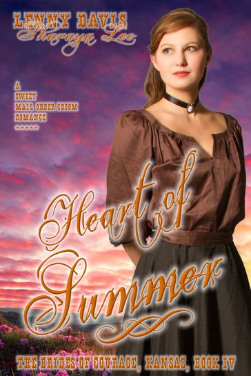 Heart Of Summer (The Brides Of Courage, Kansas, Book 4) - Lenny Davis