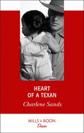 Heart Of A Texan (Heart of Stone, Book 2) (Mills & Boon Desire)