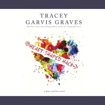 Heart-Shaped Hack - Tracey Garvis Graves