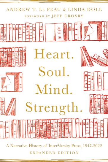Heart. Soul. Mind. Strength. - Andrew T. Le Peau - Linda Doll