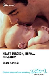 Heart Surgeon, Hero... Husband?