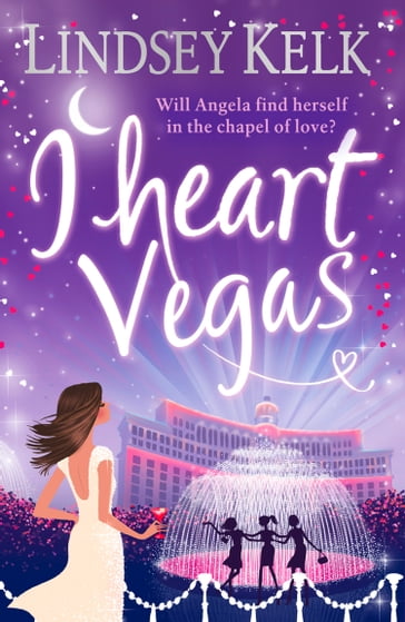 I Heart Vegas (I Heart Series, Book 4) - Lindsey Kelk