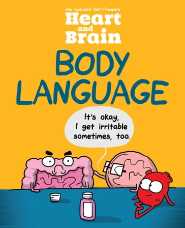 Heart and Brain: Body Language - Nick Seluk - The Awkward Yeti