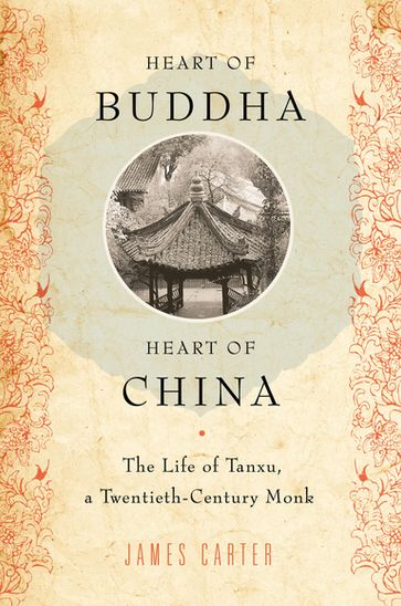 Heart of Buddha, Heart of China - James Carter
