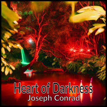 Heart of Darkness - Joseph Conrad