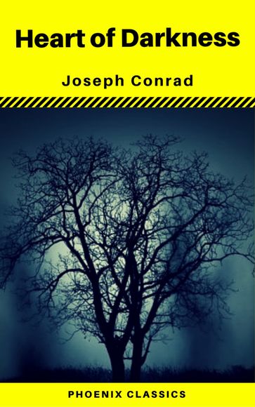 Heart of Darkness (Phoenix Classics) - Joseph Conrad - Phoenix Classics