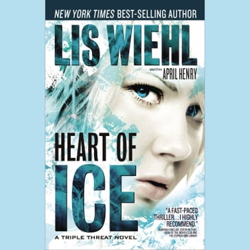 Heart of Ice - Lis Wiehl - April Henry