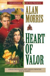 Heart of Valor (Guardians of the North Book #2)