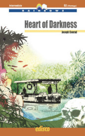 Heart of darkness. Level B2. Intermediate. Rainbows readers. Con e-book. Con espansione online. Con Audio