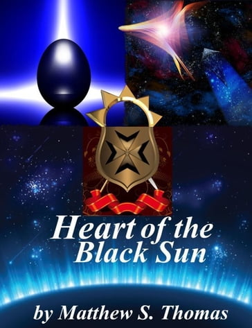 Heart of the Black Sun - Matthew Thomas