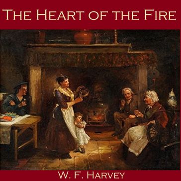 Heart of the Fire, The - W. F. Harvey