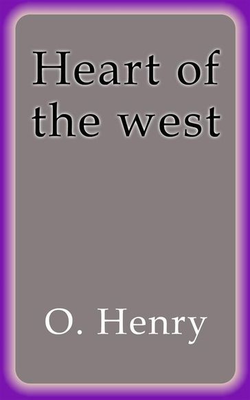 Heart of the west - O. Henry