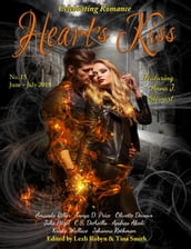 Heart s Kiss: Issue 15, June-July 2019: Featuring Anna J. Stewart