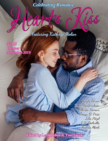 Heart's Kiss: Issue 17, October-November 2019 Featuring Kathryn Nolan - Kathryn Nolan - D. H. Hendrickson - Olivetter Devaux