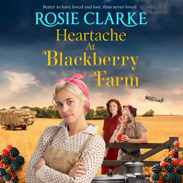 Heartache at Blackberry Farm - Rosie Clarke