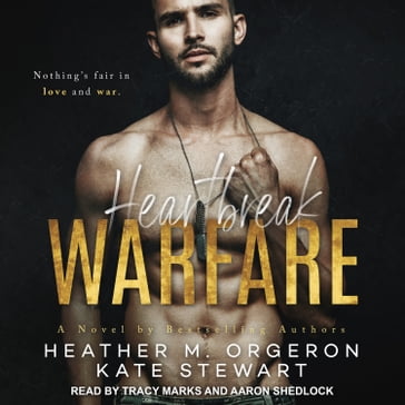 Heartbreak Warfare - HEATHER M. ORGERON - Kate Stewart
