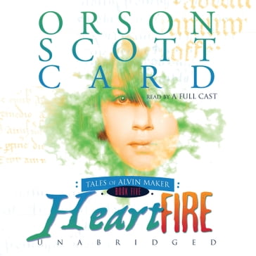 Heartfire - Orson Scott Card - Emily Janice Card - Gabrielle de Cuir - Kirby Heyborne - Stephen Hoye - Stefan Rudnicki - Mirron Willis