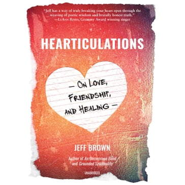 Hearticulations - Jeff Brown