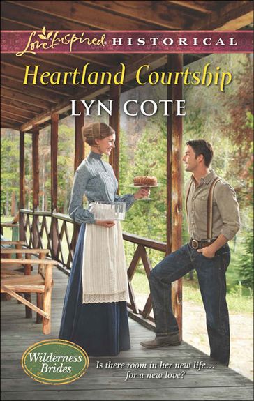 Heartland Courtship (Mills & Boon Love Inspired Historical) (Wilderness Brides, Book 3) - Lyn Cote