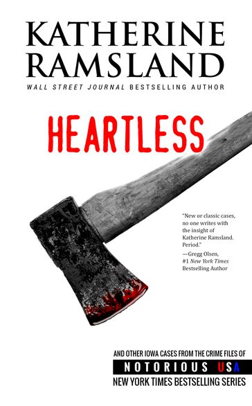 Heartless (Iowa, Notorious USA) - Olsen Gregg - Katherine Ramsland