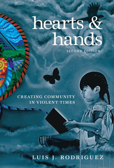 Hearts and Hands, Second Edition - Luis J. Rodriguez