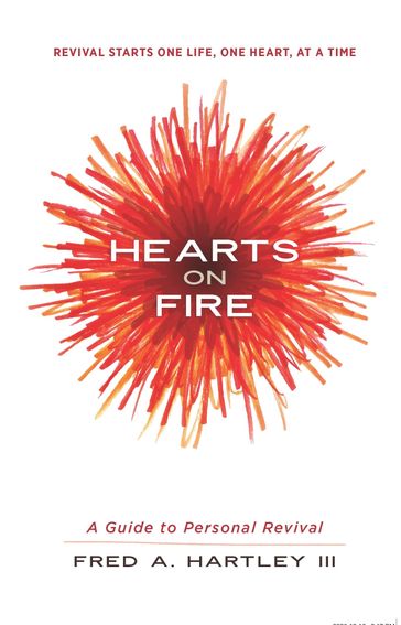 Hearts on Fire - Fred A. Hartley III