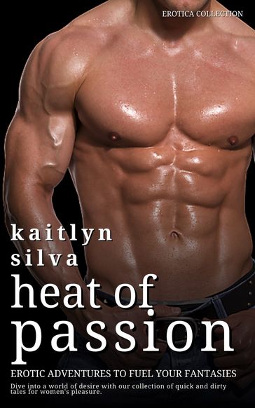 Heat Of Passion - Kaitlyn Silva