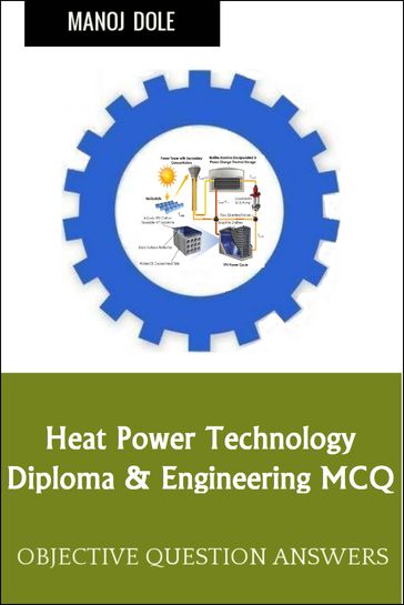Heat Power Technology Diploma Engineering MCQ - Manoj Dole