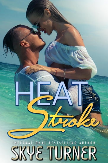 Heat Stroke, A Former Bully Enemies to Lovers Romance - Skye Turner