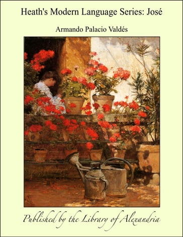 Heath's Modern Language Series: José - Armando Palacio Valdés