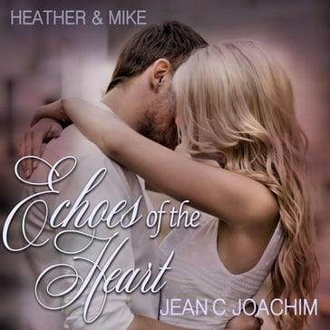 Heather & Mike: The One that Got Away - Jean C. Joachim