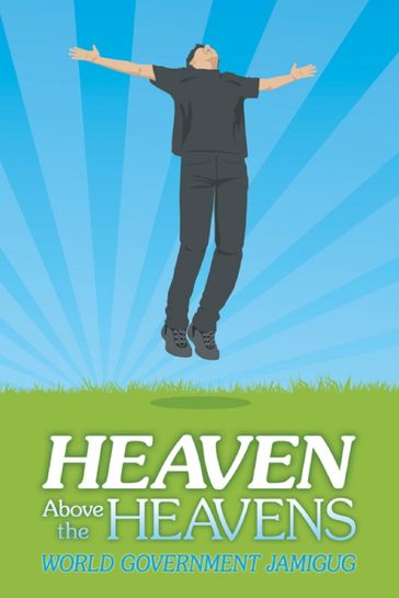 Heaven Above the Heavens - World Government Jamigug