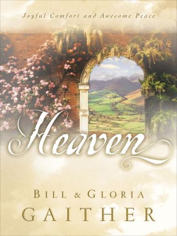 Heaven - Bill Gaither - Gloria Gaither
