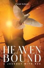 Heaven Bound: A Journey with God