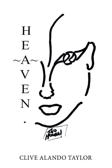Heaven - Clive Alando Taylor