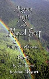 Heaven, Hell and Magical Soup