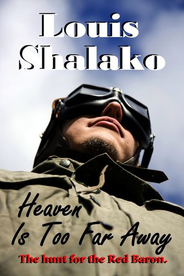Heaven Is Too Far Away - Louis Shalako