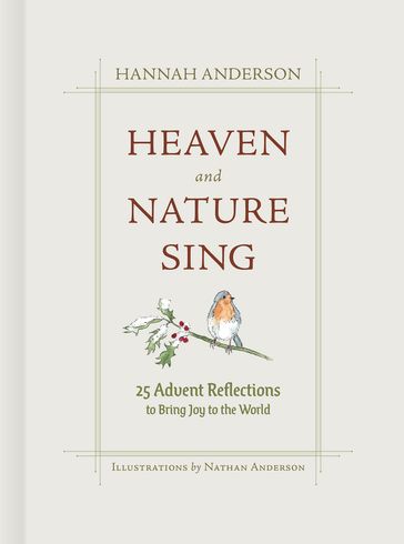 Heaven and Nature Sing - Hannah Anderson