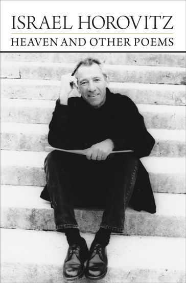 Heaven and Other Poems - Israel Horovitz